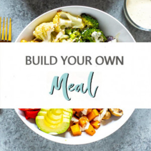 Build Your Custom Meal