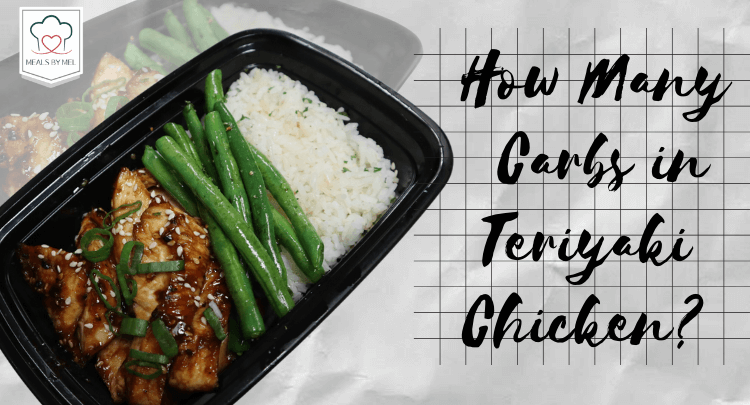 Wondering how many carbs are in Teriyaki Chicken? Discover the carb content and healthy options from MealsByMel perfect for your diet. ORDER NOW for a tasty meal!