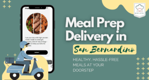 Meal Prep Delivery in San Bernardino 1 - Meals by Mel