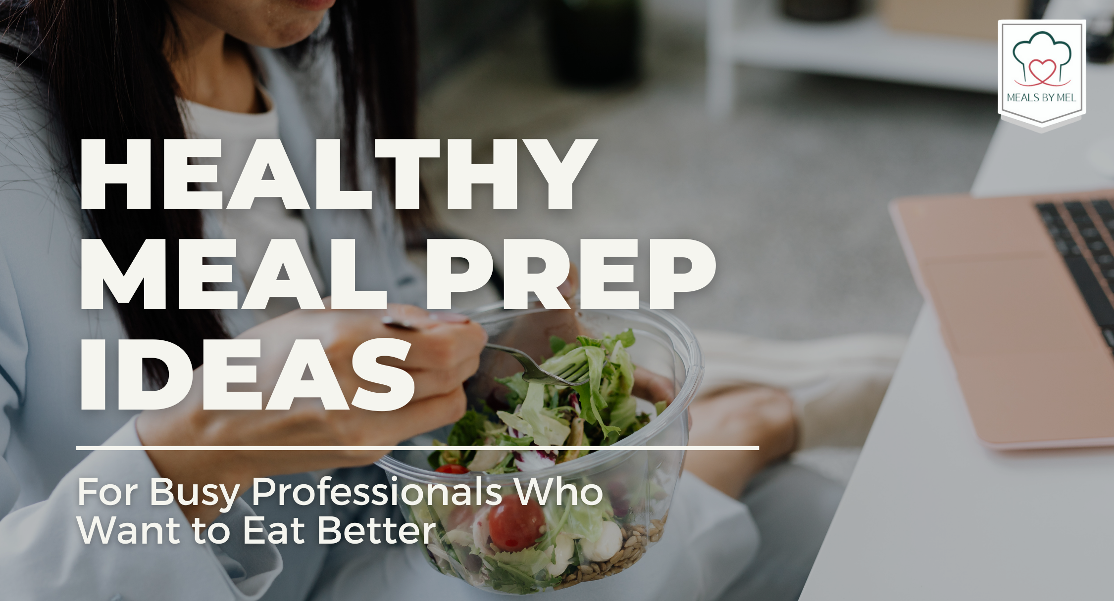 Healthy Meal Prep Ideas for Busy Professionals Who Want to Eat Better [2025]