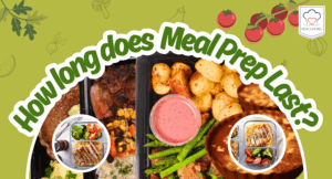 How Long Does Meal Prep Last - Meals by Mel