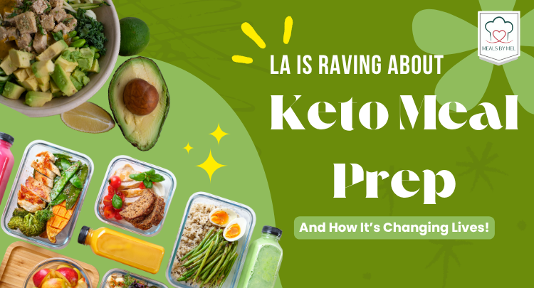 LA Is Raving About Keto Meal Prep And How It’s Changing Lives! [2025]