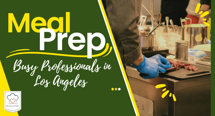 Convenient meal prep for busy professionals in Los Angeles, offering fresh, healthy meals that save time without sacrificing quality.